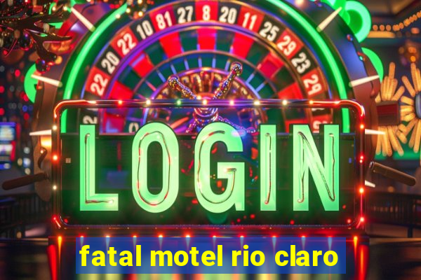 fatal motel rio claro